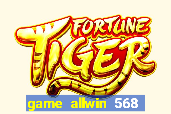 game allwin 568 com login